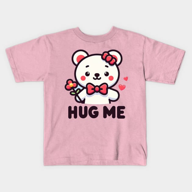 Cutest HUG ME ever Kids T-Shirt by Zenithity